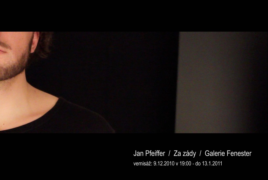 Jan Pfeiffer-Za zady-Galerie Fenester1